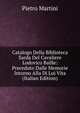 Catalogo Della Biblioteca Sarda Del Cavaliere Lodovico Baille: Preceduto Dalle Memorie Intorno Alla Di Lui Vita (Italian Edition), Pietro Martini 