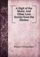 A Digit of the Moon: And Other Love Stories from the Hindoo, Francis William Bain 