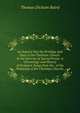 An Inquiry Into the Privilege and Duty of the Christian Church: In the Exercise of Sacred Praise: A Chronology and History of Scripture Songs from the . of the Psalmody of the Christian Church;, Thomas Dickson Baird 