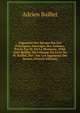 Jugemens Des Savans Sur Les Principaux Ouvrages Des Auteurs, Revus Par M. De La Monnoye. With Anti-Baillet, Ou Critique Du Livre De M. Baillet, Par . Sur Les Jugemens Des Savans (French Edition), Adrien Baillet 