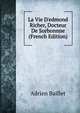 La Vie D'edmond Richer, Docteur De Sorbonnne (French Edition), Adrien Baillet 
