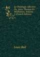La Theologie Affective: Ou, Saint Thomas En Meditation, Volume 5 (French Edition), Louis Bail 