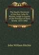 The Equity Decisions of the Hon. John W. Ritchie, Judge in Equity of the Province of Nova Scotia. 1873-1882, John William Ritchie 