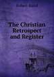 The Christian Retrospect and Register, Baird, Robert 