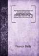 The Doctrine of Life-Annuities and Assurances Analytically Investigated and Practically Explained: Together with Several Useful Tables Connected with . and Enlarged Both in the Extent of the T, Francis Baily 