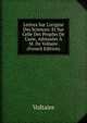 Lettres Sur L'origine Des Sciences: Et Sur Celle Des Peuples De L'asie, Adress?es ? M. De Voltaire (French Edition), Voltaire 