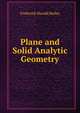 Plane and Solid Analytic Geometry, Frederick Harold Bailey 
