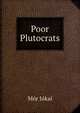 Poor Plutocrats, Maurus Jokai 