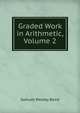 Graded Work in Arithmetic, Volume 2, Samuel Wesley Baird 