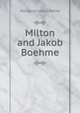 Milton and Jakob Boehme, Margaret Lewis Bailey 