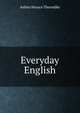 Everyday English, Ashley Horace Thorndike 