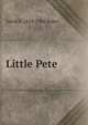 Little Pete, Sarah S. 1824-1906 Baker 
