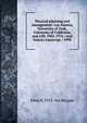 Physical planning and management: Los Alamos, University of Utah, University of California, and AID, 1942-1976 : oral history transcript / 1992, Elmo R. 1913- ive Morgan 