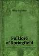 Folklore of Springfield, Mary Eva Baker 