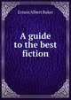 A guide to the best fiction, Ernest Albert Baker 