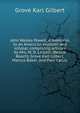John Wesley Powell, a memorial to an American explorer and scholar, comprising articles by Mrs. M. D. Lincoln (Bessie Beach), Grove Karl Gilbert, Marcus Baker, and Paul Carus;, Grove Karl Gilbert 