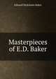 Masterpieces of E.D. Baker, Edward Dickinson Baker 