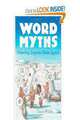 Word Myths : Debunking Linguistic Urban Legends, David Wilton 