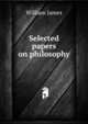 Selected papers on philosophy, William James 
