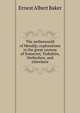 The netherworld of Mendip; explorations in the great caverns of Somerset, Yorkshire, Derbyshire, and elsewhere, Ernest Albert Baker 