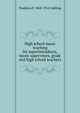High school music teaching for superintendents, music supervisors, grade and high school teachers, Thaddeus P. 1868-1954 Giddings 