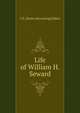 Life of William H. Seward, G E. [from old catalog] Baker 