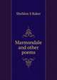 Marmondale and other poems, Sheldon S Baker 