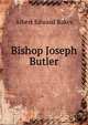Bishop Joseph Butler, Albert Edward Baker 