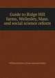 Guide to Ridge Hill farms, Wellesley, Mass. and social science reform, William Emerson. [from old catalo Baker 