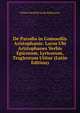 De Parodia in Comoediis Aristophanis: Locos Ubi Aristophanes Verbis Epicorum, Lyricorum, Tragicorum Utitur (Latin Edition), Willem Hendrik Sande Bakhuyzen 
