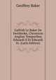 Galfridi Le Baker De Swinbroke, Chronicon Angliae Temporibus Edwardi II Et Edwardi Iii. (Latin Edition), Geoffrey Baker 