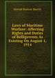 Laws of Maritime Warfare: Affecting Rights and Duties of Belligerents As Existing On August 1, 1914, Harold Hudson Martin 