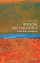 Biblical Archaeology: A Very Short Introduction, Eric H. Cline 