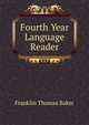 Fourth Year Language Reader, Franklin Thomas Baker 