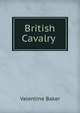 British Cavalry ., Valentine Baker 