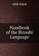 Handbook of the Birouhi Language, Allah Baksh 