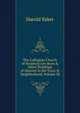 The Collegiate Church of Stratford-On-Avon & Other Buildings of Interest in the Town & Neighborhood, Volume 38, Harold Baker 