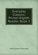 Everyday Classics: Primer-Eighth Reader, Book 3, Ashley Horace Thorndike 