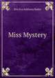 Miss Mystery, Etta Iva Anthony Baker 
