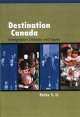 Destination Canada. Immigration Debates and Issues, Peter Li 
