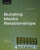 Building Media Relationships: How to Establish, Maintain, and Develop Long-Term Relationships with the Media, Susan Sommers 