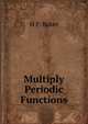 Multiply Periodic Functions, H F. Baker 