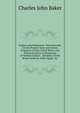 Sydney and Melbourne: With Remarks On the Present State and Future Prospects of New South Wales, and Practical Advice to Emigrants of Various Classes: . Summary of the Route Home by India, Egypt, &c, Charles John Baker 