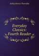 Everyday Classics: Fourth Reader, Ashley Horace Thorndike 