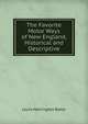 The Favorite Motor Ways of New England, Historical and Descriptive, Louis Harrington Baker 