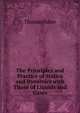 The Principles and Practice of Statics and Dynamics with Those of Liquids and Gases, Thomas Baker 