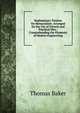 Rudimentary Treatise On Mensuration: Arranged for the Use of Schools and Practical Men : Comprehending the Elements of Modern Engineering, Thomas Baker 