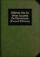 Defense Des Ss. Peres Accusez De Platonisme (French Edition), 