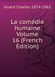 La comedie humaine Volume 16 (French Edition), Huard Charles 1874-1965 
