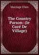 The Country Parson: (le Cur? De Village), Marriage, Ellen, tr 